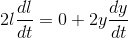2l\dfrac{dl}{dt}=0+2y\dfrac{dy}{dt}