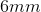 6mm