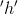 'h'