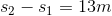 s_2-s_1=13m