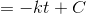 = - kt + C
