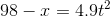 98 - x = 4.9t^2