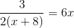 \frac{3}{2(x+8)} = 6x