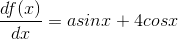 \frac{df(x)}{dx} = asinx+4cosx