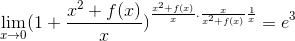 \lim_{x\rightarrow 0}(1+\frac{x^{2}+f(x)}{x})^{\frac{x^{2}+f(x)}{x}.\frac{x}{x^{2}+f(x)}\frac{1}{x}} = e^{3}