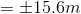=\pm 15.6m