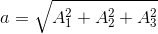 a=\sqrt{A_{1}^{2}+A_{2}^{2}+A_{3}^{2}}