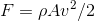 F = \rho A v^2/2