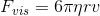 F_{vis} = 6\pi\eta rv