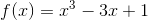 f(x) = x^{3}-3x+1