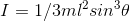 I = 1/3ml^2sin^3\theta