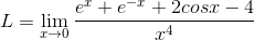 L = \lim_{x\rightarrow 0}\frac{e^{x}+e^{-x}+2cosx-4}{x^{4}}