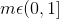 m \epsilon (0,1]
