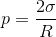 p=\frac{2\sigma }{R}