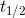 t_{1/2}