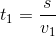 t_{1} = \frac{s}{v_{1}}