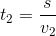 t_{2} = \frac{s}{v_{2}}