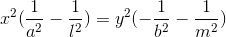 x^{2}(\frac{1}{a^{2}}-\frac{1}{l^{2}}) = y^{2}(-\frac{1}{b^{2}}-\frac{1}{m^{2}})