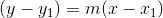 (y-y_1) = m(x-x_1)