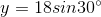 y=18sin30^{\circ}