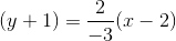 (y+1)=\frac{2}{-3}(x-2)