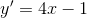 y' = 4x - 1
