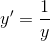 y' = \frac{1}{y}