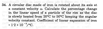 Question image for A circular disc made of iron is rotated about its
