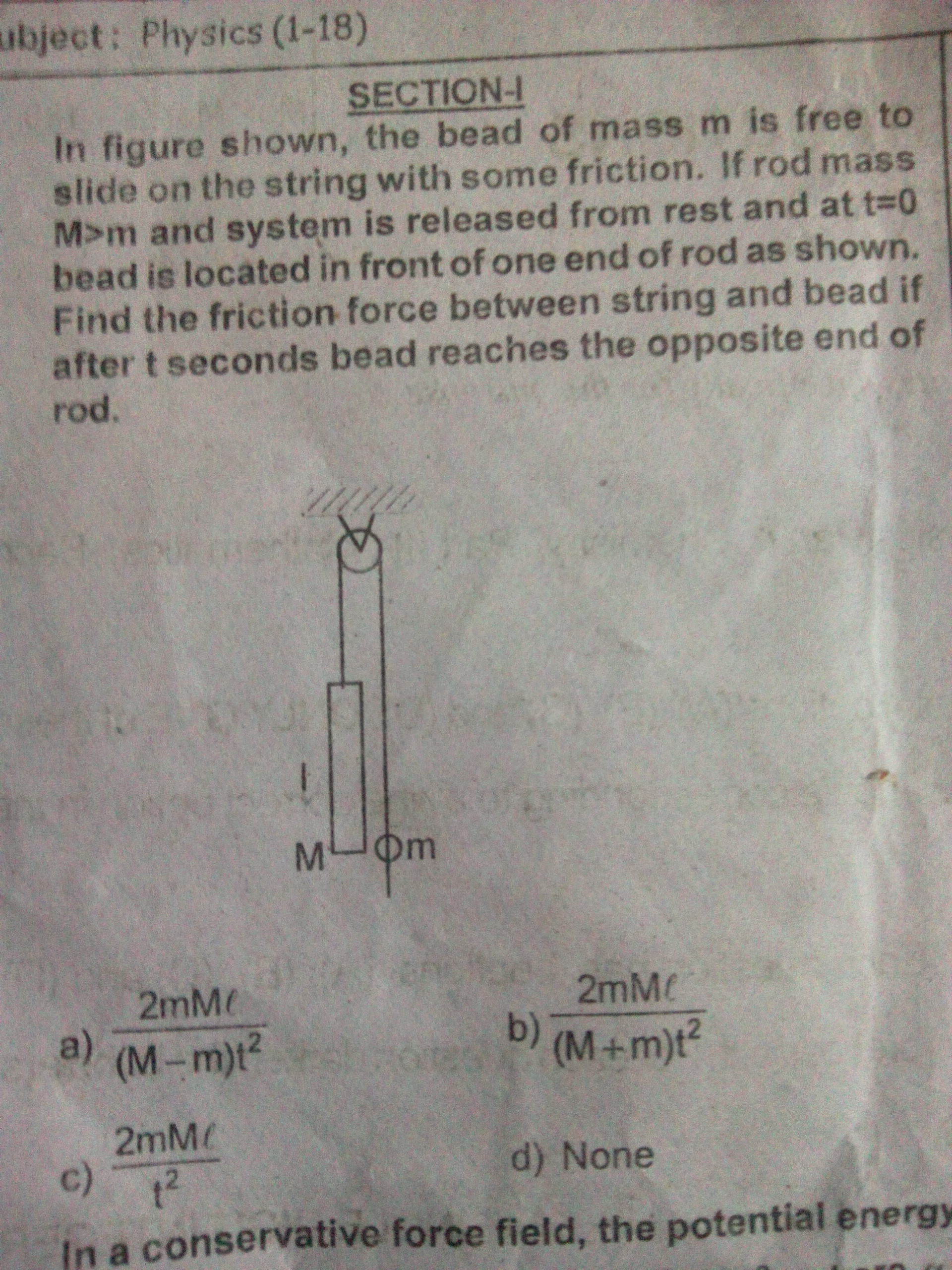 Question image for In figure shown,the bead of mass m is free to slid
