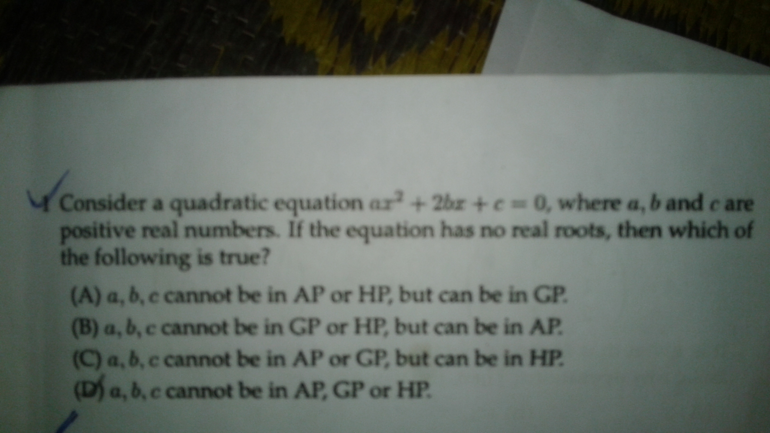 Question image for Consider a quadratic equation ax^2+2bx+c=0, where