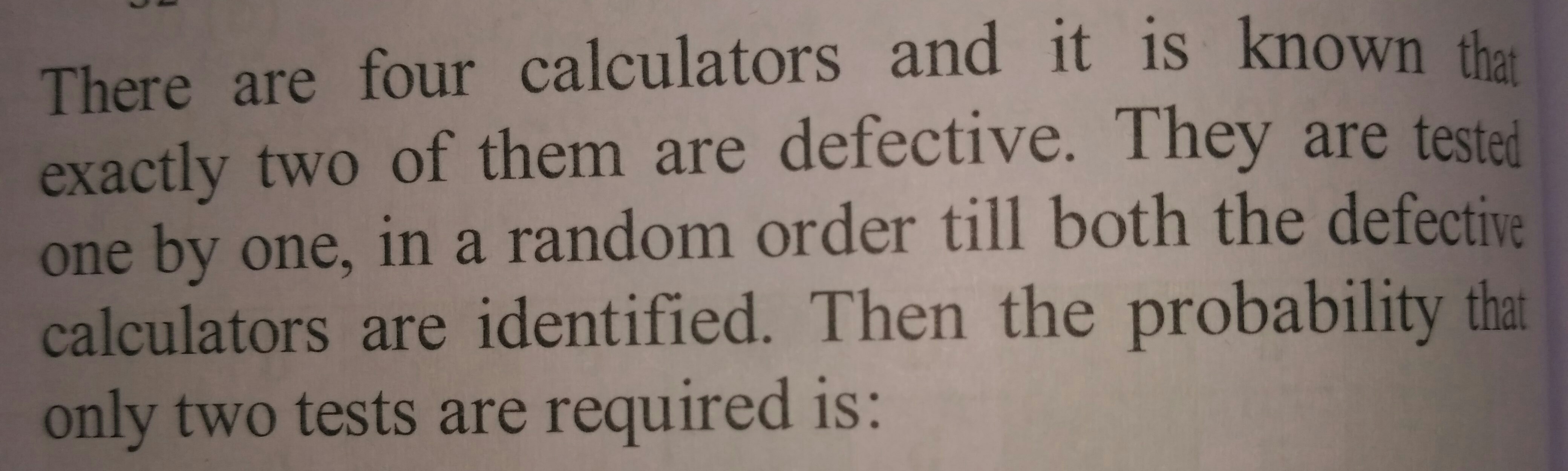 Question image for There are four calculators and it is known that ex