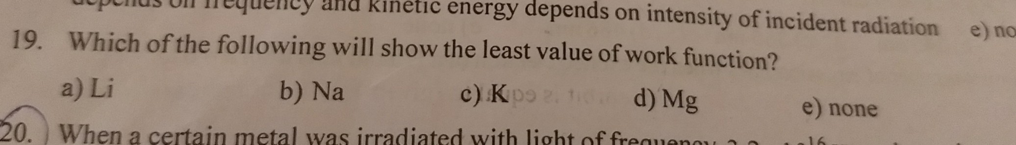 Question image for Which of the following will show least value of wo