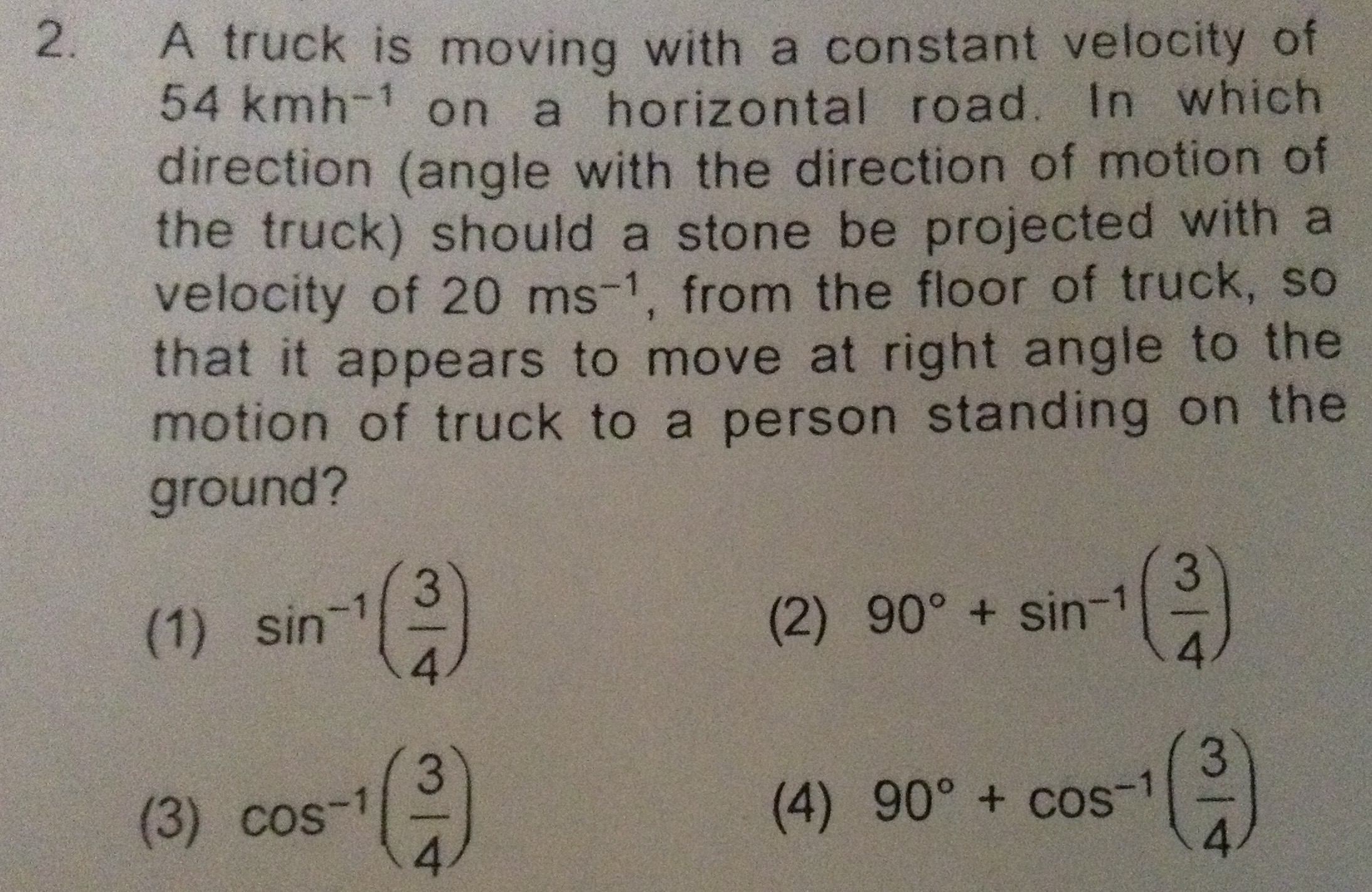 Question image for In which direction should a stone be projected wi
