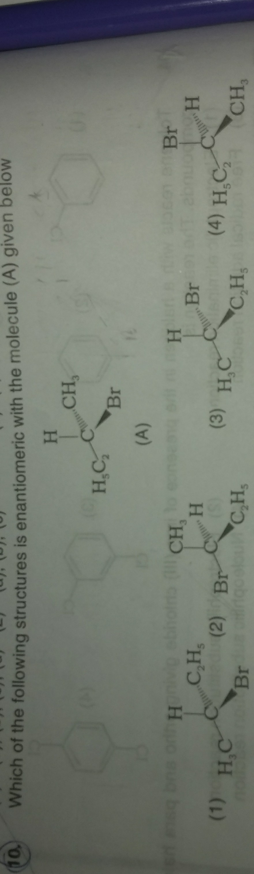 Question image for Which one of the following structure is enantiomer