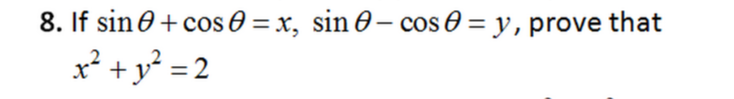 Question image for sin theta+cos theta=x and sin theta-cos theta=y t
