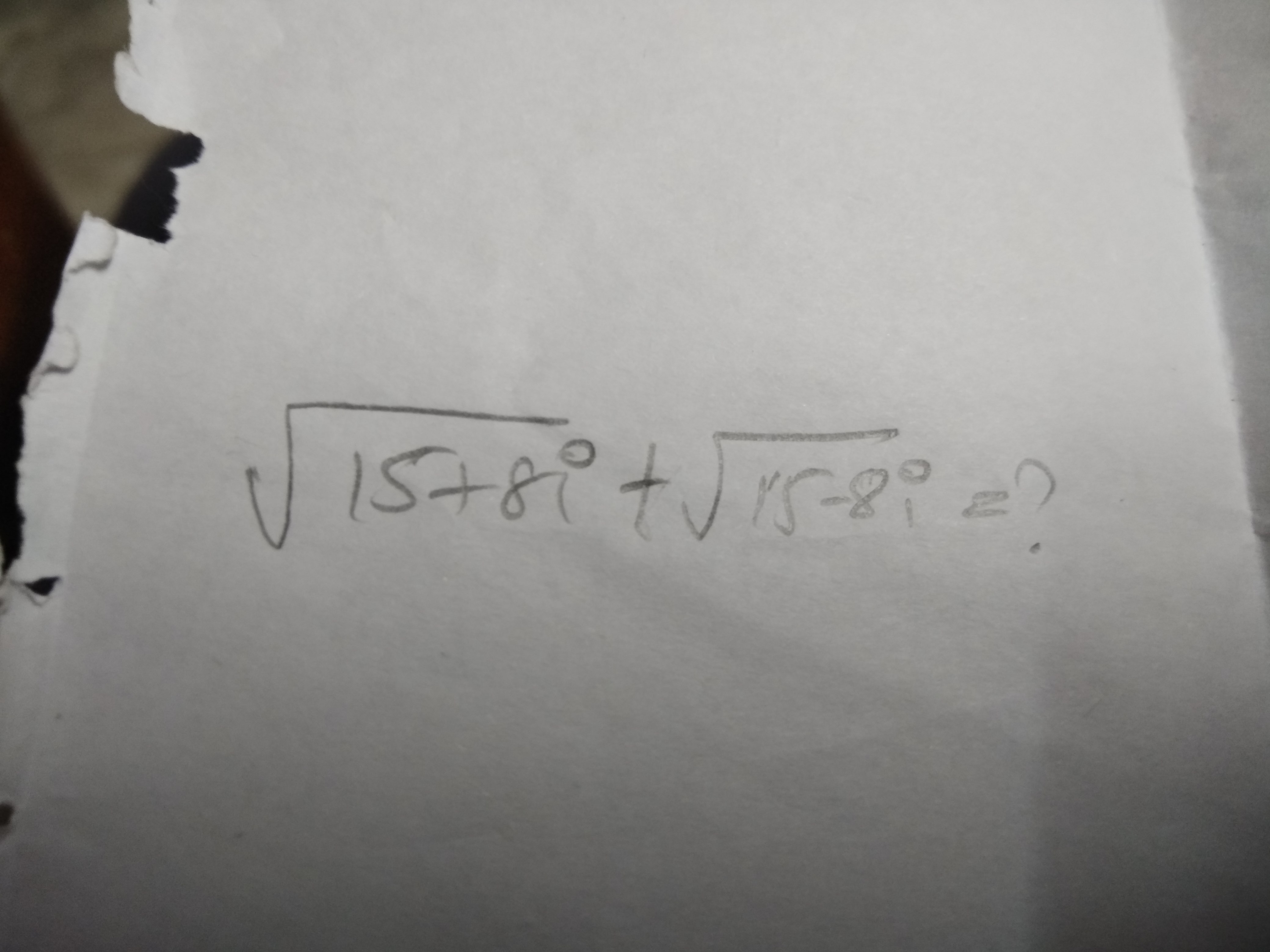 Question image for What is the answer for the question(15+8i)^1/2+(15