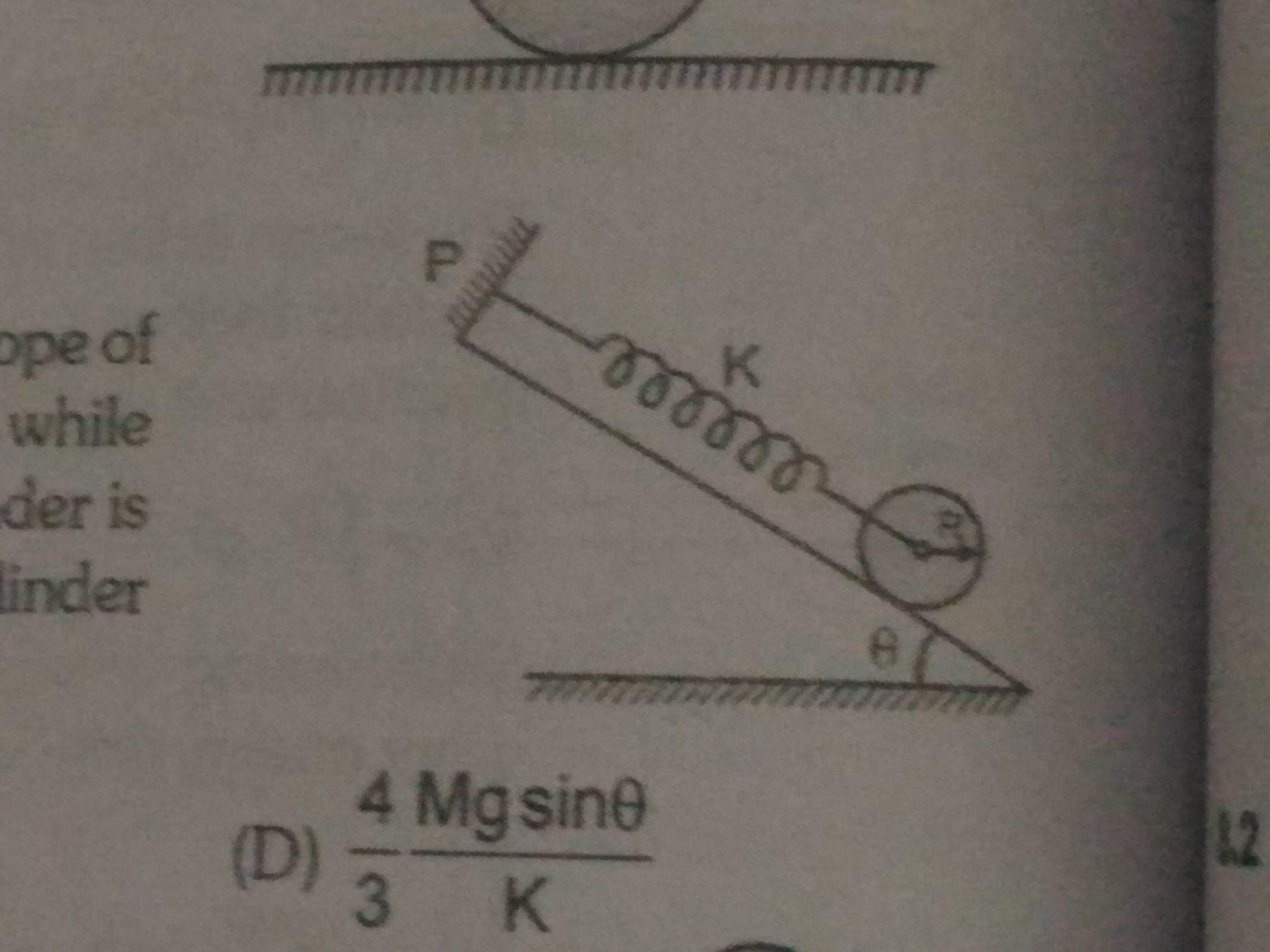 Question image for A uniform cylinder of mass M and radius R rolls wi