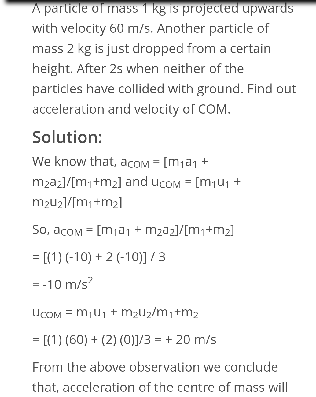 Question image for How can the acceleration of the two bodies be -10