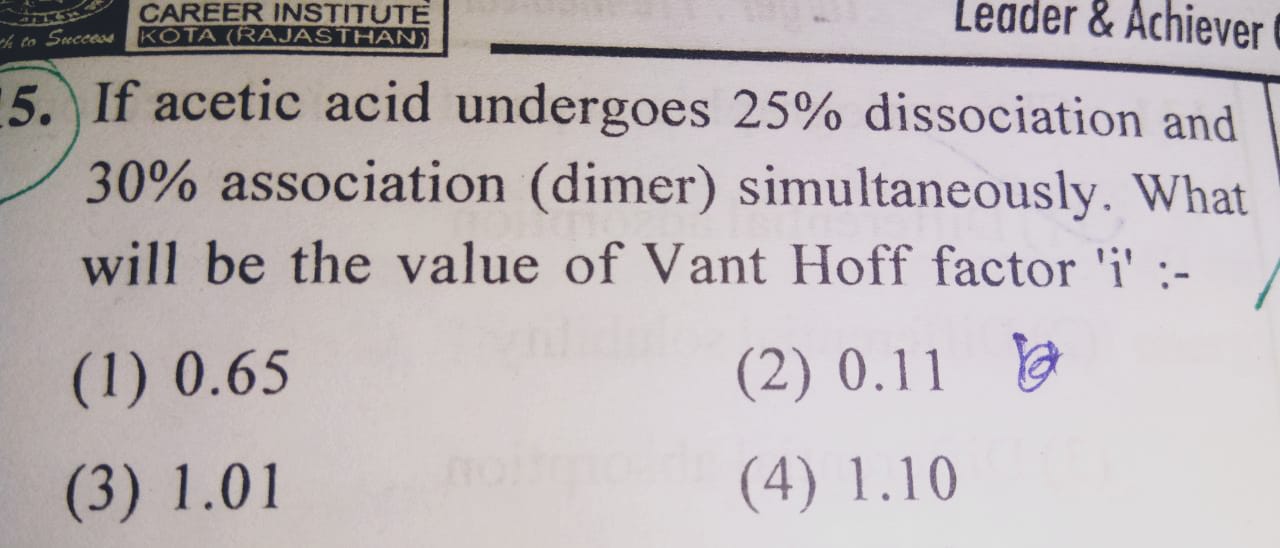 Van't Hoff factor for acetic acid if it undergoes 25,dissociation an