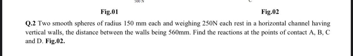 Question image for 2 Two smooth spheres of radius 150 mm each and we