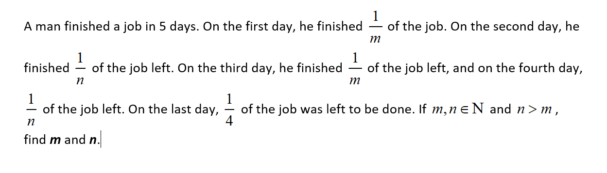 Question image for A man finished a job in 5 days. On the first day