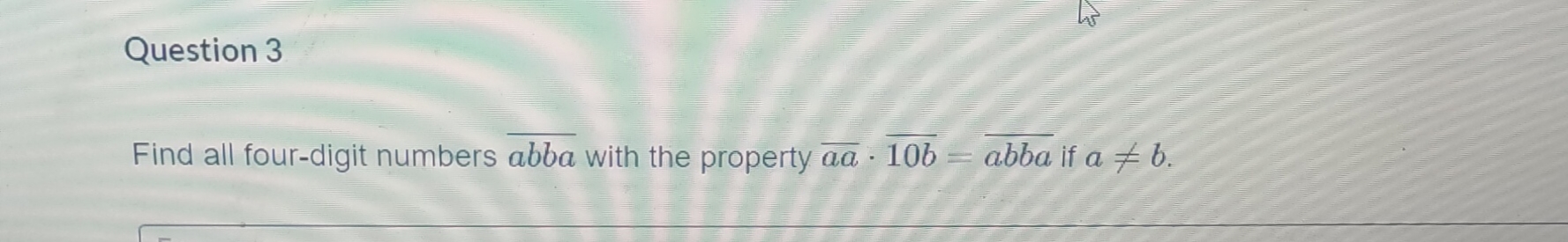 Question image for Find all the four digit numbers abba with the pro
