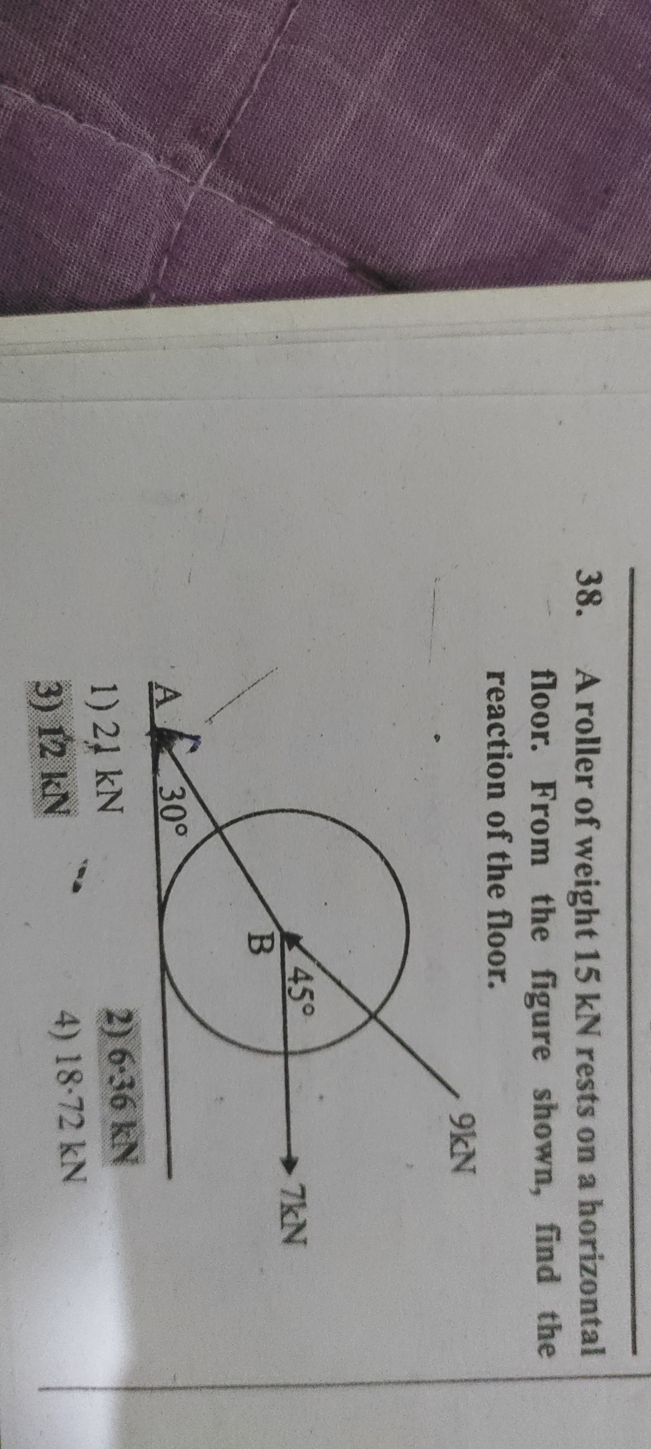 Question image for A roller of weight 15kn restsA roller of weight 1